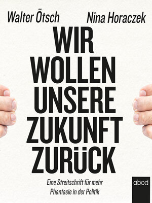 cover image of Wir wollen unsere Zukunft zurück!